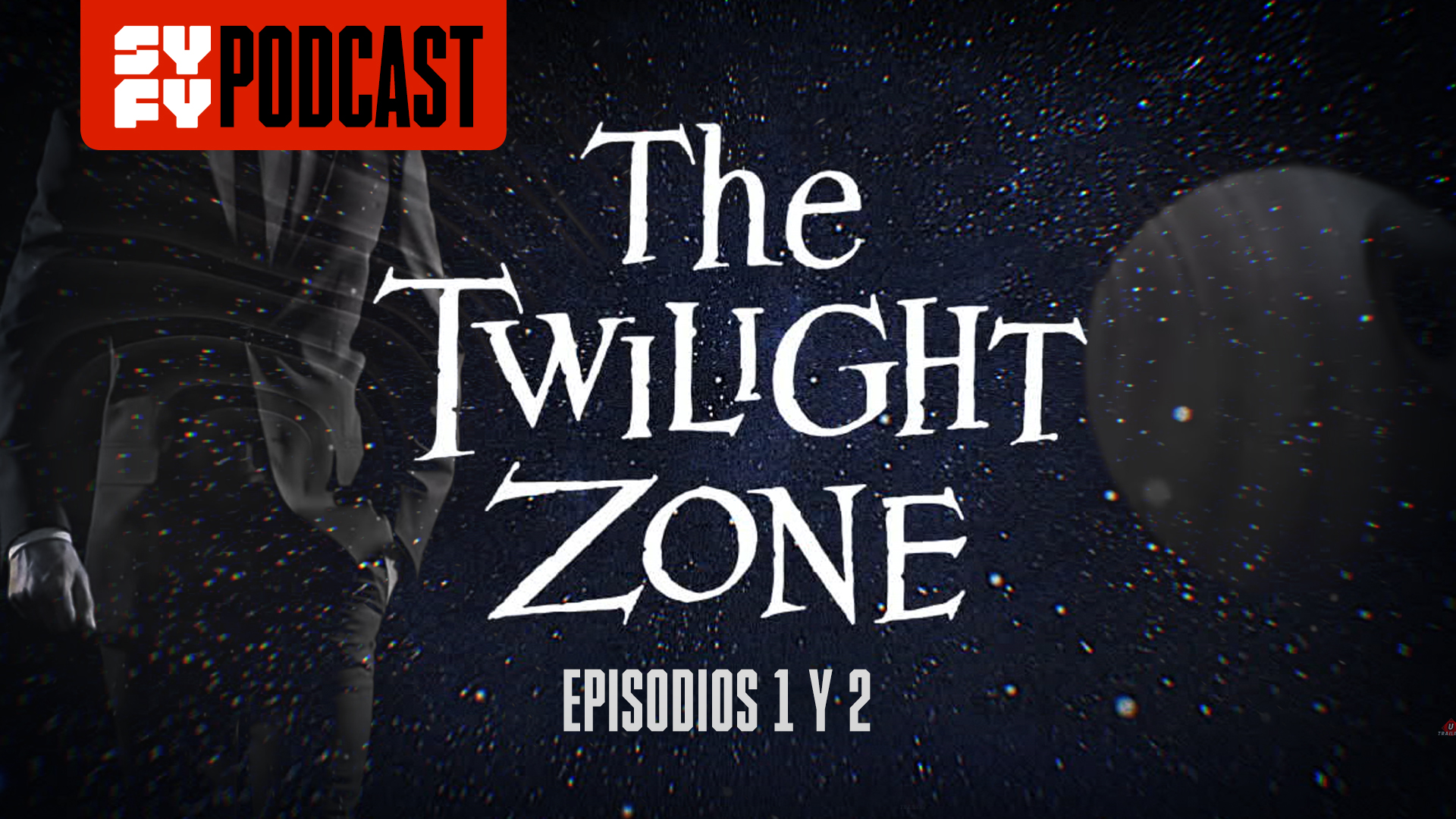 SYFY PODCAST 1X01 – COMENTAMOS EL ESTRENO DE #THETWILIGHTZONE